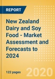 New Zealand Dairy and Soy Food - Market Assessment and Forecasts to 2024- Product Image