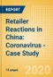 Retailer Reactions in China: Coronavirus (COVID-19) - Case Study - Product Thumbnail Image