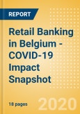 Retail Banking in Belgium - COVID-19 Impact Snapshot- Product Image