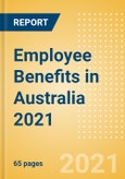 Employee Benefits in Australia 2021- Product Image