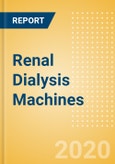 Renal Dialysis Machines (Nephrology and Urology Devices) - Global Market Analysis and Forecast Model (COVID-19 Market Impact)- Product Image