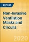 Non-Invasive Ventilation Masks and Circuits (Anesthesia and Respiratory Devices) - Global Market Analysis and Forecast Model (COVID-19 Market Impact) - Product Thumbnail Image
