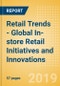 Retail Trends - Global In-store Retail Initiatives and Innovations - Product Thumbnail Image