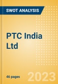 PTC India Ltd (PTC) - Financial and Strategic SWOT Analysis Review- Product Image