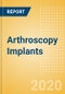 Arthroscopy Implants (Orthopedic Devices) - Global Market Analysis and Forecast Model (COVID-19 Market Impact) - Product Thumbnail Image