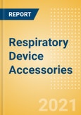 Respiratory Device Accessories (Anesthesia and Respiratory Devices) - Global Market Analysis and Forecast Model (COVID-19 Market Impact)- Product Image