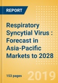 Respiratory Syncytial Virus (RSV): Forecast in Asia-Pacific Markets to 2028- Product Image