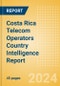 Costa Rica Telecom Operators Country Intelligence Report - Product Image
