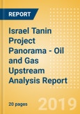 Israel Tanin Project Panorama - Oil and Gas Upstream Analysis Report- Product Image