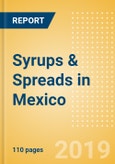 Country Profile: Syrups & Spreads in Mexico- Product Image