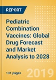 Pediatric Combination Vaccines: Global Drug Forecast and Market Analysis to 2028- Product Image