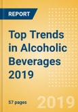 Top Trends in Alcoholic Beverages 2019 - Exploring the latest consumer and innovation trends, and future opportunities- Product Image