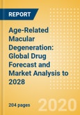 Age-Related Macular Degeneration: Global Drug Forecast and Market Analysis to 2028- Product Image