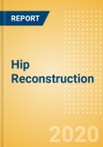 Hip Reconstruction (Orthopedic Devices) - Global Market Analysis and Forecast Model (COVID-19 Market Impact)- Product Image