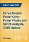 Korea Electric Power Corp - Power Plants and SWOT Analysis, 2018 Update - Product Thumbnail Image