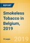 Smokeless Tobacco in Belgium, 2019 - Product Thumbnail Image