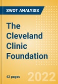 The Cleveland Clinic Foundation - Strategic SWOT Analysis Review- Product Image
