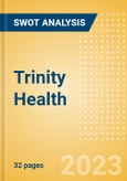 Trinity Health - Strategic SWOT Analysis Review- Product Image