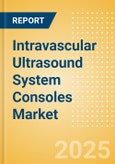 Intravascular Ultrasound System (IVUS) Consoles Market Size by Segments, Share, Regulatory, Reimbursement, Installed Base and Forecast to 2036- Product Image