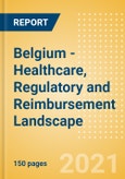 Belgium - Healthcare, Regulatory and Reimbursement Landscape- Product Image