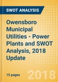 Owensboro Municipal Utilities - Power Plants and SWOT Analysis, 2018 Update- Product Image