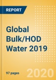 Global Bulk/HOD Water 2019 - Key Insights and Drivers behind the Bulk/HOD Water Market Performance- Product Image