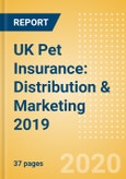 UK Pet Insurance: Distribution & Marketing 2019- Product Image
