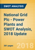 National Grid Plc - Power Plants and SWOT Analysis, 2018 Update- Product Image