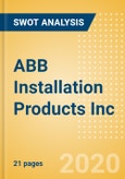 ABB Installation Products Inc - Strategic SWOT Analysis Review- Product Image