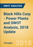 Black Hills Corp - Power Plants and SWOT Analysis, 2018 Update- Product Image