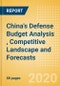 China's Defense Budget Analysis (FY 2020), Competitive Landscape and Forecasts - Product Thumbnail Image