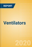 Ventilators (Anesthesia and Respiratory Devices) - Global Market Analysis and Forecast Model (COVID-19 Market Impact)- Product Image