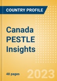 Canada PESTLE Insights - A Macroeconomic Outlook Report- Product Image