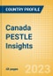 Canada PESTLE Insights - A Macroeconomic Outlook Report - Product Image