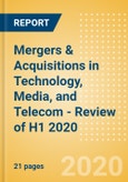 Mergers & Acquisitions in Technology, Media, and Telecom - Review of H1 2020- Product Image