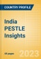 India PESTLE Insights - A Macroeconomic Outlook Report - Product Image