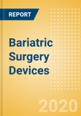 Bariatric Surgery Devices (General Surgery) - Global Market Analysis and Forecast Model (COVID-19 Market Impact)- Product Image