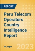 Peru Telecom Operators Country Intelligence Report- Product Image