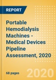 Portable Hemodialysis Machines - Medical Devices Pipeline Assessment, 2020- Product Image