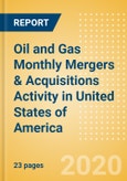 Oil and Gas Monthly Mergers & Acquisitions (M&A) Activity in United States of America (USA) - June 2020- Product Image
