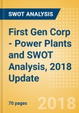 First Gen Corp - Power Plants and SWOT Analysis, 2018 Update- Product Image