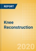 Knee Reconstruction (Orthopedic Devices) - Global Market Analysis and Forecast Model (COVID-19 Market Impact)- Product Image