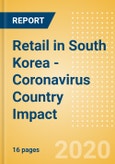 Retail in South Korea - Coronavirus (COVID-19) Country Impact- Product Image