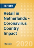 Retail in Netherlands - Coronavirus (COVID-19) Country Impact- Product Image