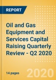 Oil and Gas Equipment and Services Capital Raising Quarterly Review - Q2 2020- Product Image
