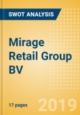 Mirage Retail Group BV - Strategic SWOT Analysis Review- Product Image