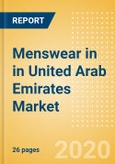 Menswear in in United Arab Emirates (UAE) - Sector Overview, Brand Shares, Market Size and Forecast to 2024 (adjusted for COVID-19 impact)- Product Image
