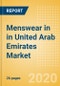 Menswear in in United Arab Emirates (UAE) - Sector Overview, Brand Shares, Market Size and Forecast to 2024 (adjusted for COVID-19 impact) - Product Thumbnail Image