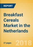 Breakfast Cereals (Bakery & Cereals) Market in the Netherlands - Outlook to 2022: Market Size, Growth and Forecast Analytics- Product Image