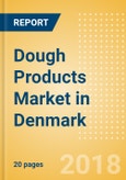 Dough Products (Bakery & Cereals) Market in Denmark - Outlook to 2022: Market Size, Growth and Forecast Analytics- Product Image